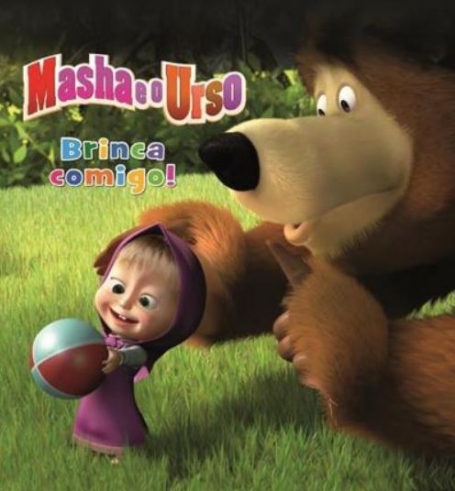 MASHA E O URSO - BRINCA COMIGO!