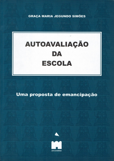 AUTOAVALIACAO DA ESCOLA - UMA PROPOSTA DE EMANCIPACAO