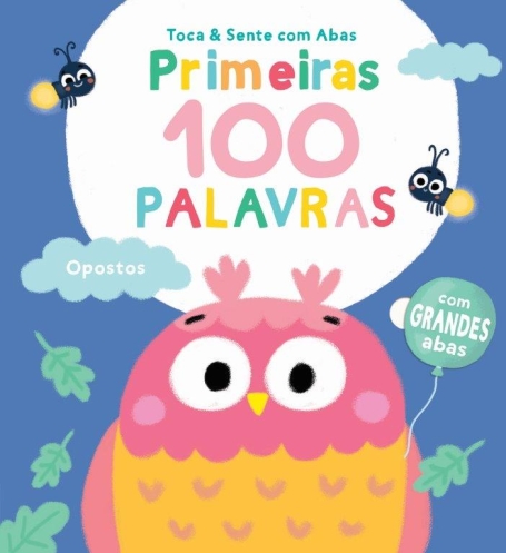 TOCA E SENTE COM ABAS - PRIMEIRAS 100 PALAVRAS - OPOSTOS
