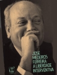 JOSE MEDEIROS FERREIRA - A LIBERDADE INTERVENTIVA