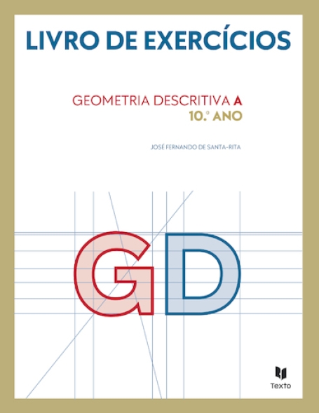 GD 10 - Geometria Descritiva - 10º Ano - Livro de Exercícios