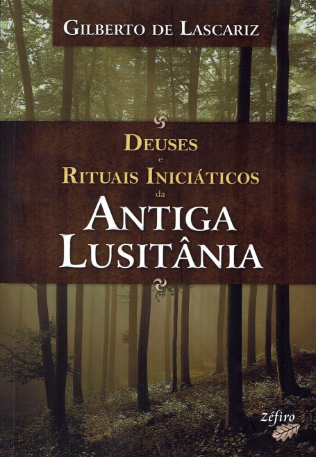 DEUSES E RITUAIS INICIATICOS DA ANTIGA LUSITANIA