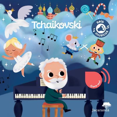 TCHAIKOVSKI: AS MINHAS PRIMEIRAS MÚSICAS CLÁSSICAS