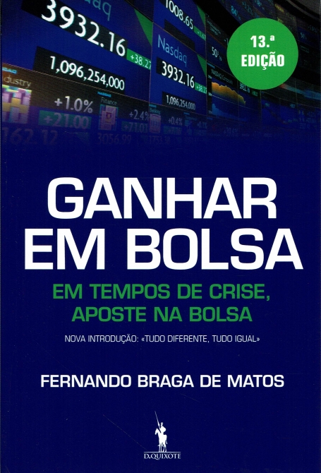 GANHAR EM BOLSA - EM TEMPOS DE CRISE, APOSTE NA BOLSA 13ª EDIÇAO