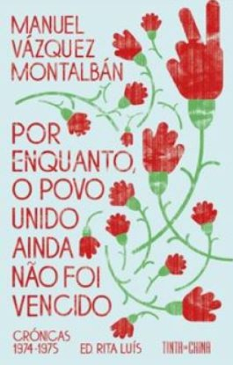 POR ENQUANTO O POVO UNIDO AINDA NÃO FOI VENCIDO - CRÓNICAS 1974 - 1975