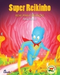 SUPER REIKINHO - REIKI PARA CRIANCAS