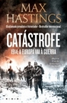 CATASTROFE 1914 A EUROPA VAI A GUERRA