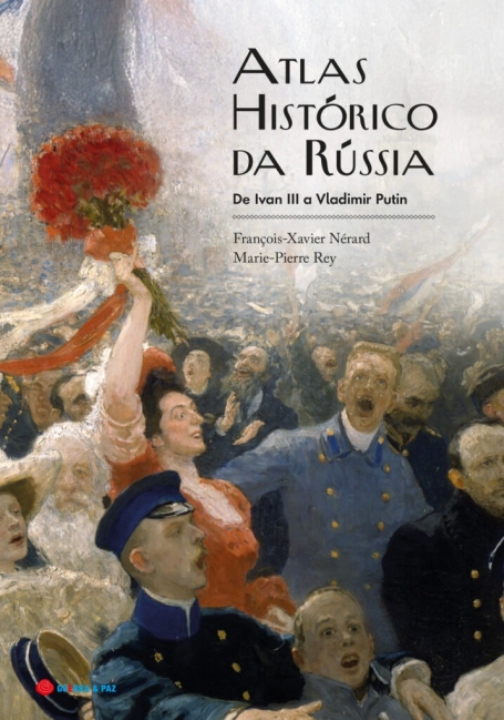 ATLAS HISTÓRICO DA RÚSSIA - De Ivan III a Vladimir Putin