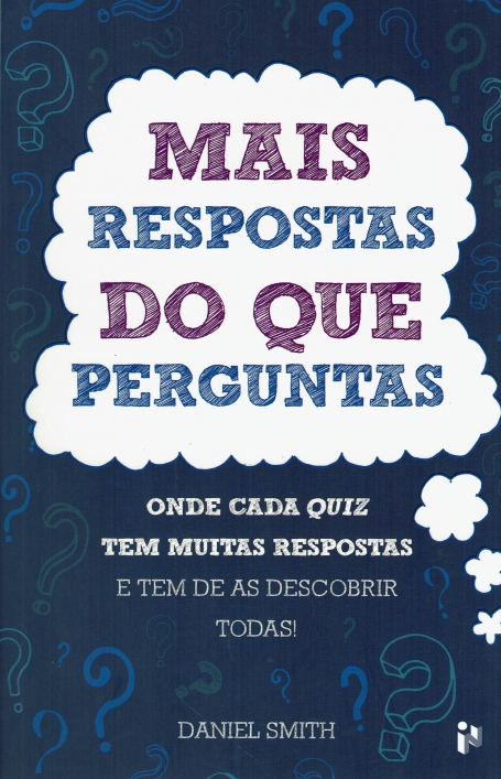 MAIS RESPOSTAS DO QUE PERGUNTAS - onde cada quiz tem muitas respostas e tem de as descobrir todas