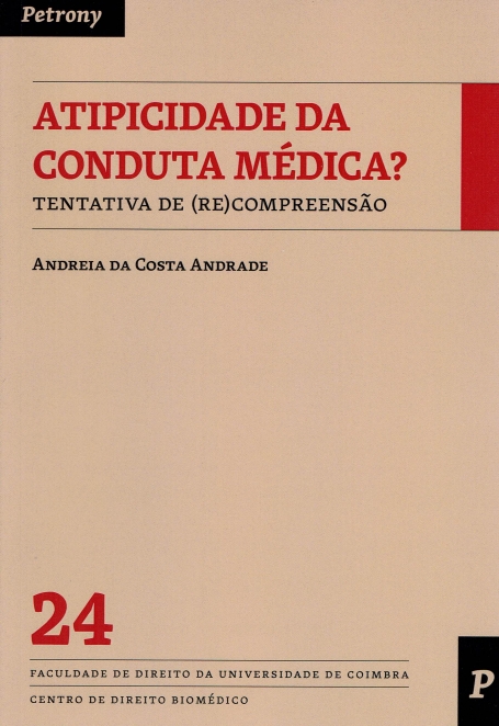 ATIPICIDADE DA CONDUTA MEDICA? TENTATIVA DE (RE)COMPREENSAO
