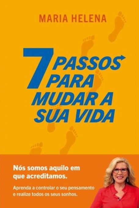 7 PASSOS PARA MUDAR A SUA VIDA