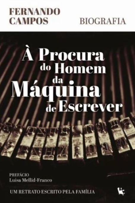 À PROCURA DO HOMEM DA MÁQUINA DE ESCREVER - biografia