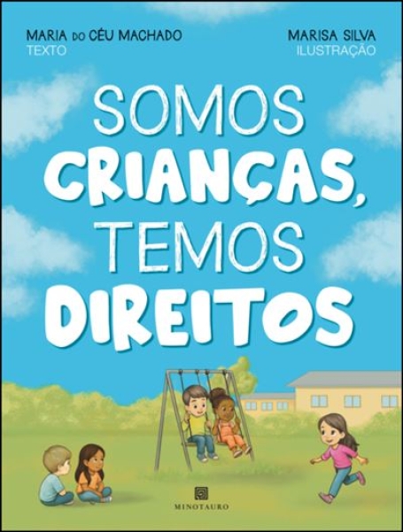 SOMOS CRIANÇAS, TEMOS DIREITOS