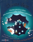 DORME BEM - HISTORIAS PARA LER AO DEITAR PARA INCENTIVAR A CALMA, CONFIANCA E CRIATIVIDADE