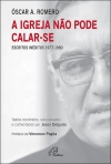 IGREJA NAO PODE CALAR-SE - ESCRITOS INEDITOS 1977-1980