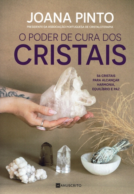 O PODER DOS CRISTAIS 56 cristais para alcançar harmonia, equilibrio e paz