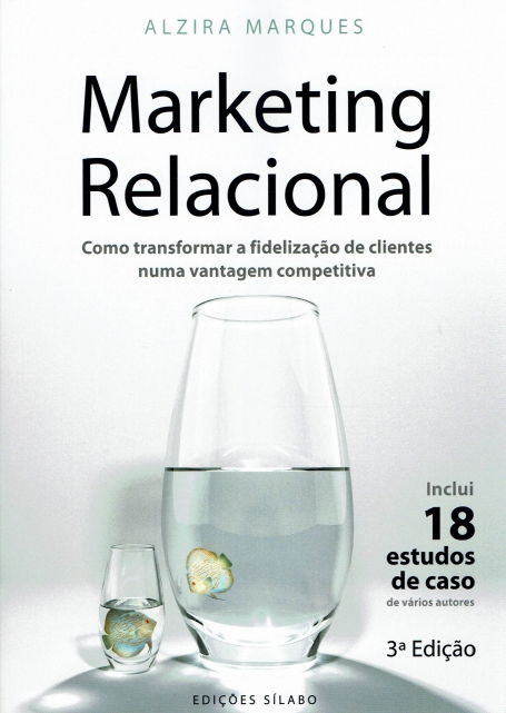 MARKETING RELACIONAL - como transformar a fidelização de clientes numa vantagem competitiva