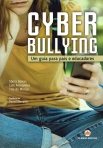 CYBER BULLYING - UM GUIA PARA PAIS E EDUCADORES