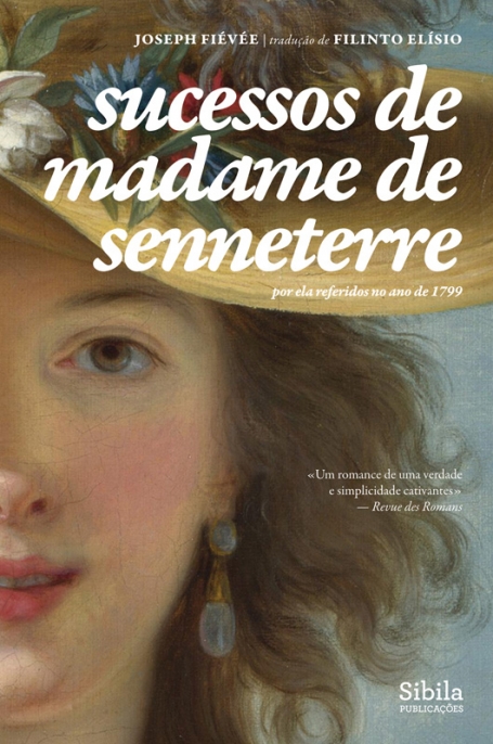 SUCESSOS DE MADAME SENNETERRE - por ela referidos no ano de 1799