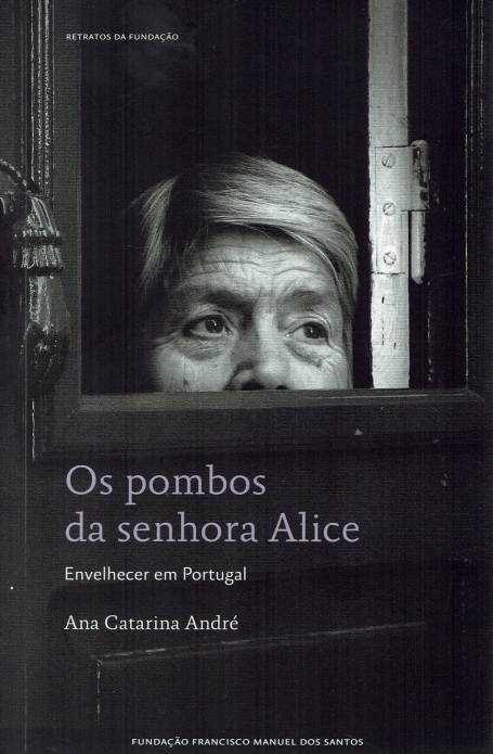 OS POMBOS DA SENHORA ALICE envelhecer em portugal