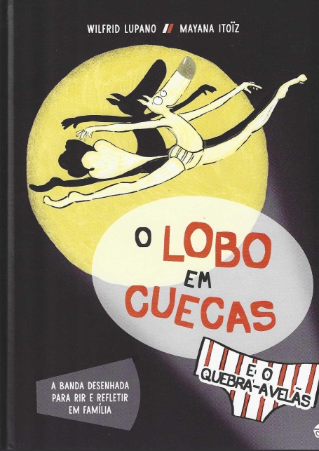 O LOBO EM CUECAS - E O QUEBRA-AVELÃS