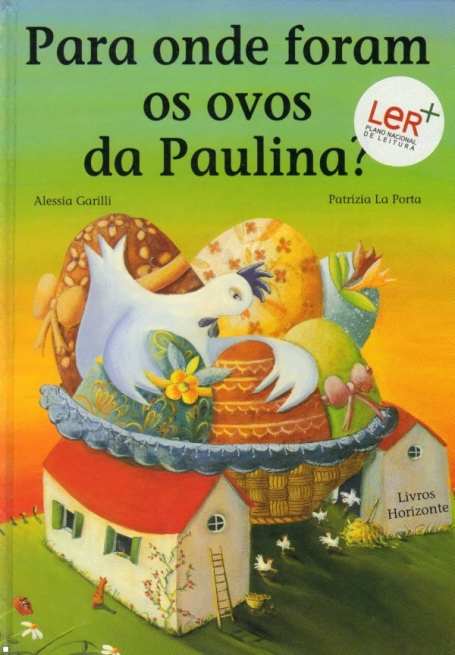 PARA ONDE FORAM OS OVOS DA PAULINA?