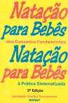 NATACAO PARA BEBES - DOS CONCEITOS FUNDAMENTAIS A PRATICA SISTEMATIZADA