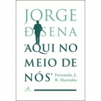 JORGE DE SENA - AQUI NO MEIO DE NOS