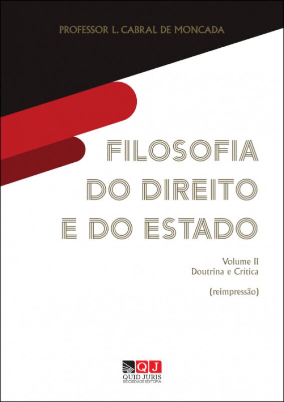 FILOSOFIA DO DIREITO E DO ESTADO VOLUME II - DOUTRINA E CRITICA