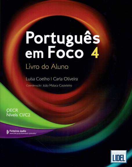 PORTUGUÊS EM FOCO 4 - LIVRO DO ALUNO QECR NÍVEIS C1/C2