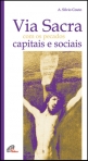 VIA SACRA COM OS PECADOS CAPITAIS E SOCIAIS
