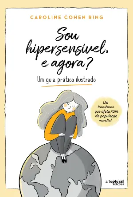 SOU HIPERSENSÍVEL, E AGORA? Um guia prático ilustrado
