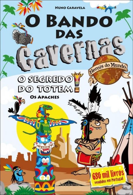 O BANDO DAS CAVERNAS HERÓIS DO MUNDO 6 - O SEGREDO DO TOTEM ! OS APACHES