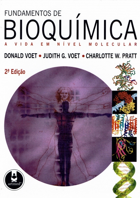 FUNDAMENTOS DE BIOQUÍMICA - A VIDA EM NÍVEL MOLECULAR