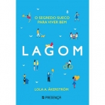LAGOM - O SEGREDO SUECO PARA VIVER BEM