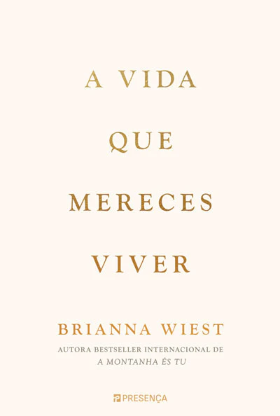 A VIDA QUE MERECES VIVER