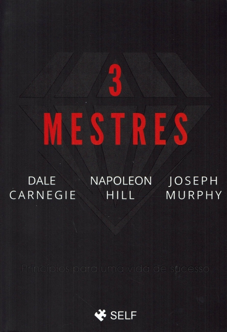 3 MESTRES - PRINCIPIOS PARA UMA VIDA DE SUCESSO