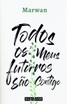 TODOS OS MEUS FUTUROS SAO CONTIGO
