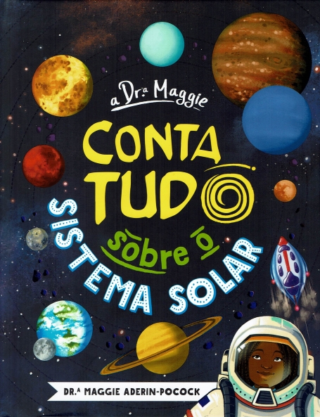 A DRª MAGGIE CONTA TUDO SOBRE O SISTEMA SOLAR