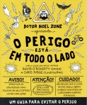 PERIGO ESTA EM TODO O LADO - um guia para evitar o perigo