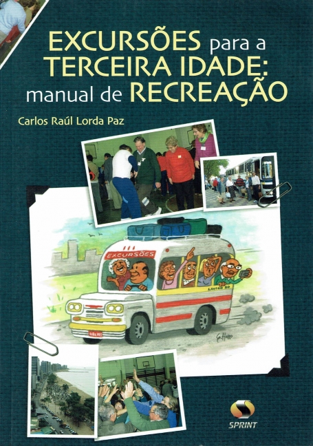 EXCURSOES PARA A TERCEIRA IDADE - MANUAL DE RECREACAO