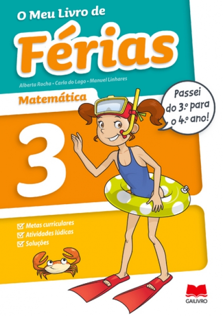 O MEU LIVRO DE FÉRIAS MATEMÁTICA 3 - 3º PARA 4º ANO