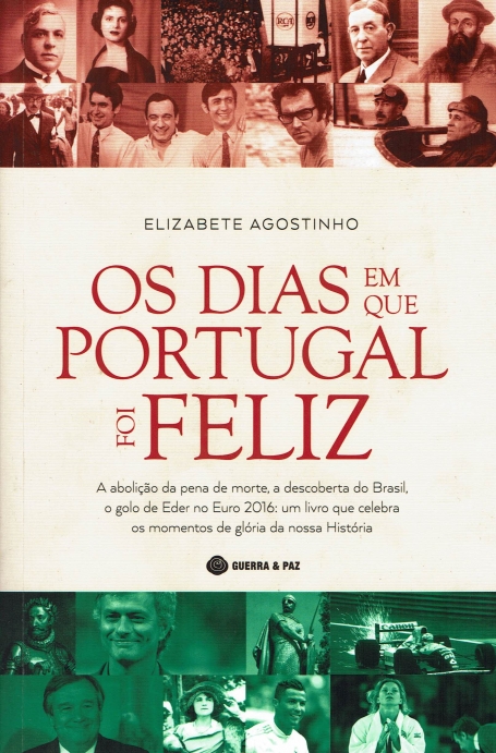 OS DIAS EM QUE PORTUGAL FOI FELIZ