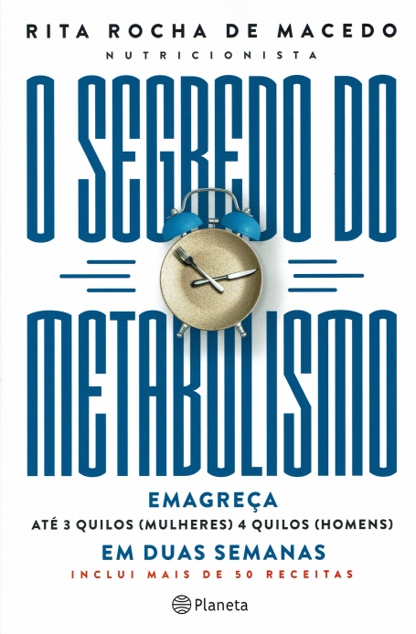 O SEGREDO DO METABOLISMO - EMAGREÇA ATE 3 QUILOS ( MULHERES) 4 QUILOS ( HOMENS) EM DUAS SEMANAS