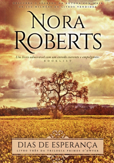 DIAS DE ESPERANÇA - LIVRO TRES DA TRIOLOGIA PRIMOS O´ DWYER