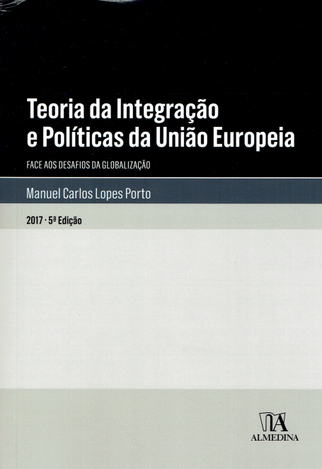 TEORIA DA INTEGRACAO E POLITICAS COMUNITARIAS - 5ª EDICAO