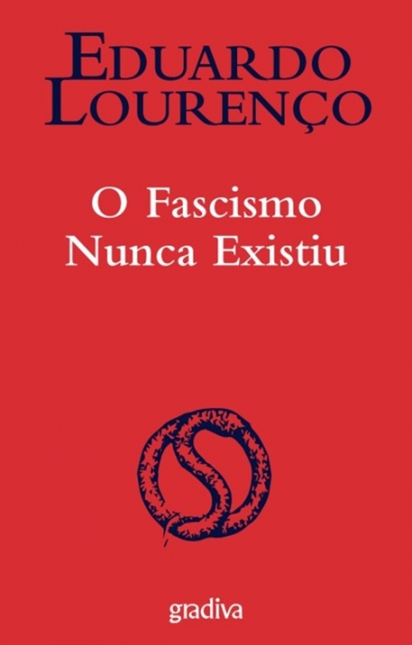 O FASCISMO NUNCA EXISTIU