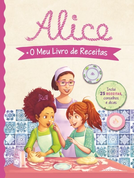 ALICE - O MEU LIVRO DE RECEITAS