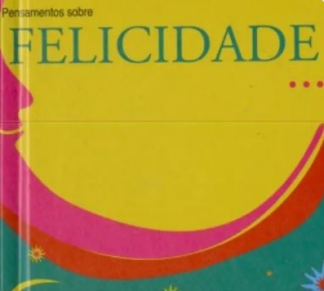 PENSAMENTOS SOBRE FELICIDADE