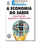 A ECONOMIA DO SABER - CONSTRUCAO DESAFIOS E PERSPETIVAS